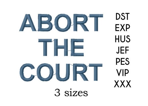 Abort the Court Embroidery Design Review