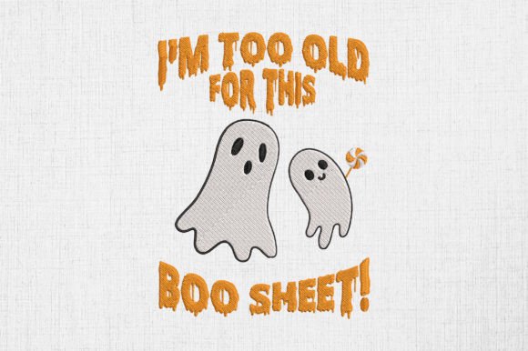 I'm Too Old for This Boo Sheet
