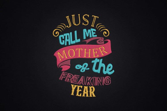 Mother of the Freaking Year Embroidery Review